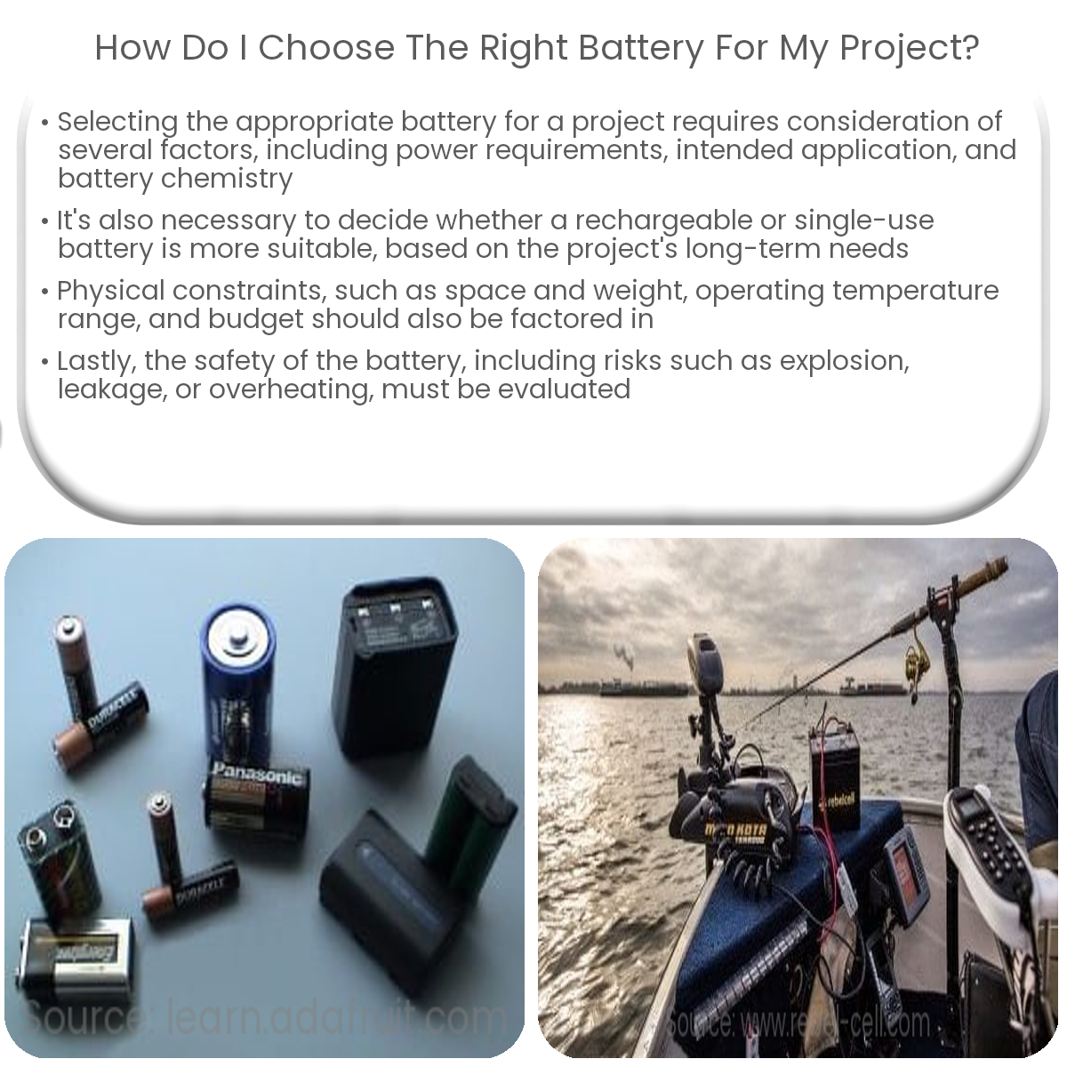How do I choose the right battery for my project?