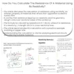 ¿Cómo calculas la resistencia de un material utilizando su resistividad?