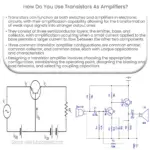 Como você usa transistores como amplificadores?