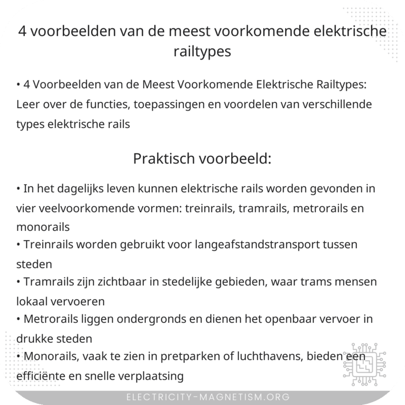 4 Voorbeelden van de Meest Voorkomende Elektrische Railtypes