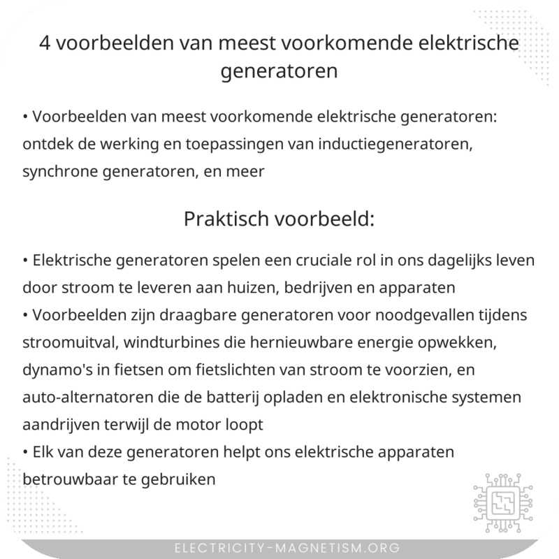 4 Voorbeelden van Meest Voorkomende Elektrische Generatoren