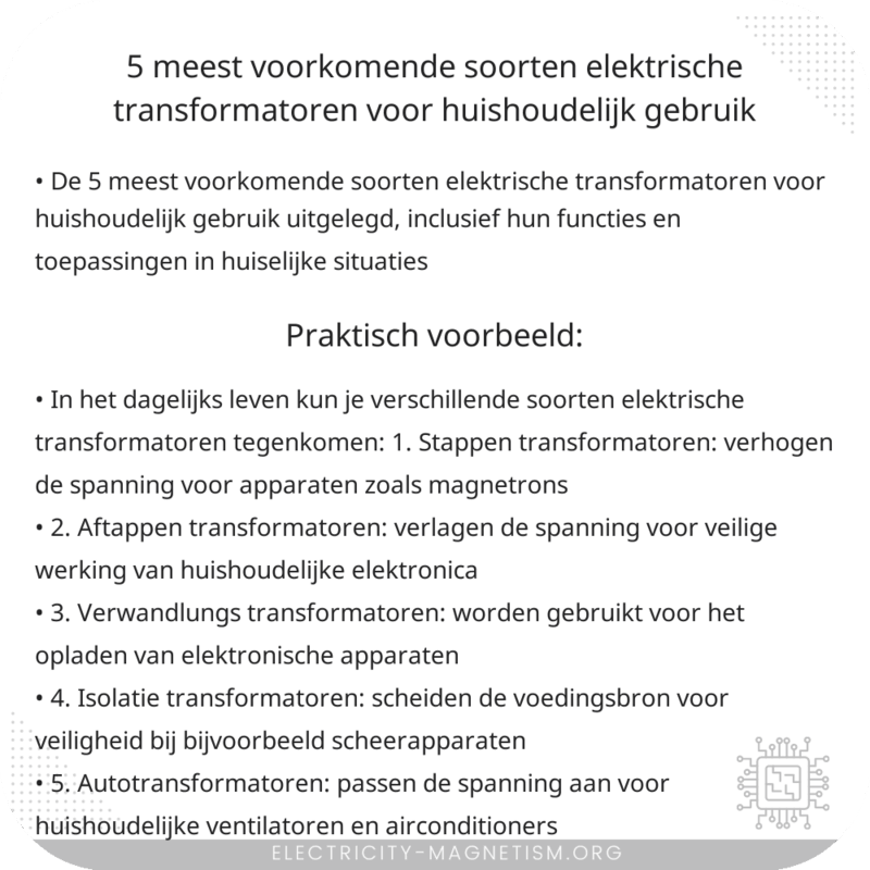 5 meest voorkomende soorten elektrische transformatoren voor huishoudelijk gebruik