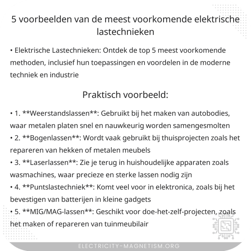 5 Voorbeelden van de Meest Voorkomende Elektrische Lastechnieken