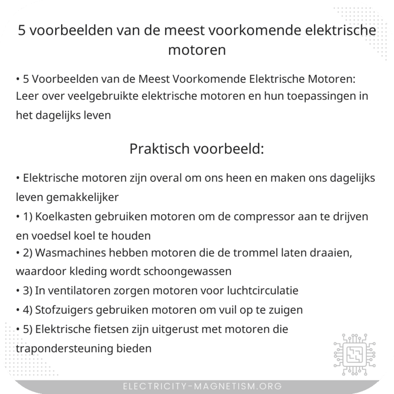 5 Voorbeelden van de Meest Voorkomende Elektrische Motoren