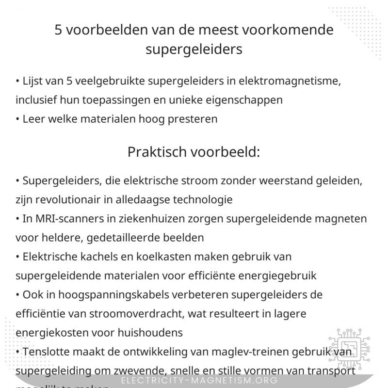 5 voorbeelden van de meest voorkomende supergeleiders