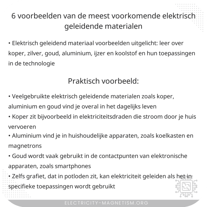 6 Voorbeelden van de Meest Voorkomende Elektrisch Geleidende Materialen