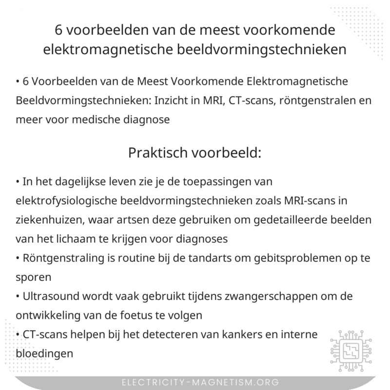 6 Voorbeelden van de Meest Voorkomende Elektromagnetische Beeldvormingstechnieken