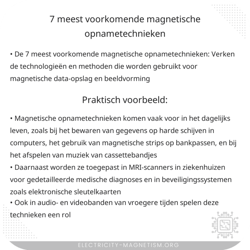 7 meest voorkomende magnetische opnametechnieken