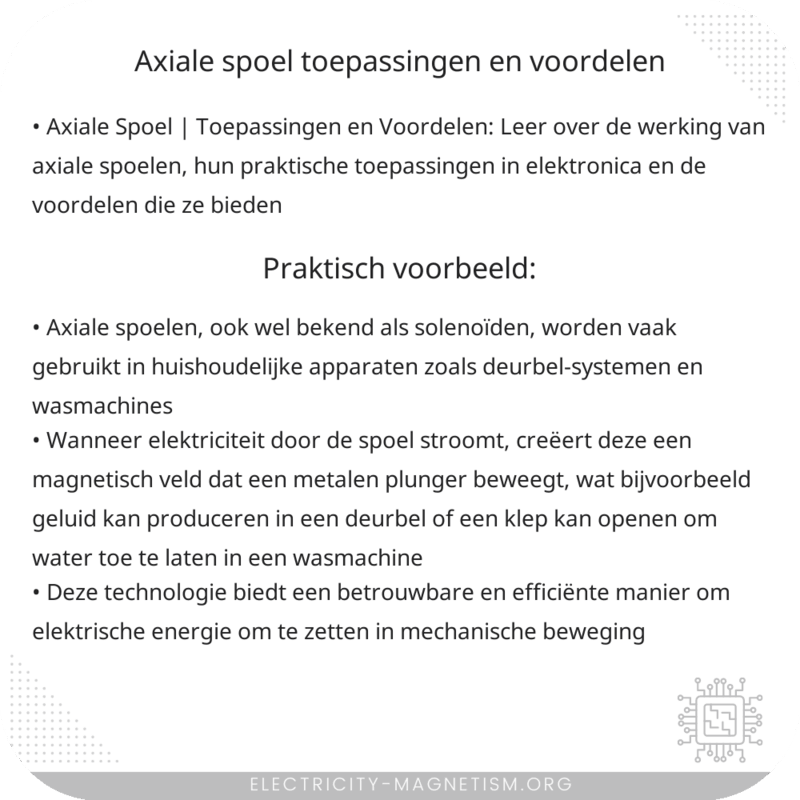 Axiale Spoel | Toepassingen en Voordelen