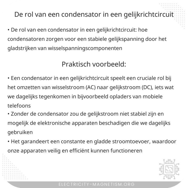 De rol van een condensator in een gelijkrichtcircuit.
