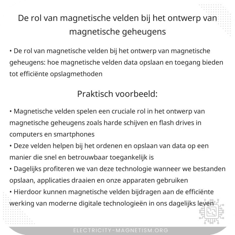 De rol van magnetische velden bij het ontwerp van magnetische geheugens.
