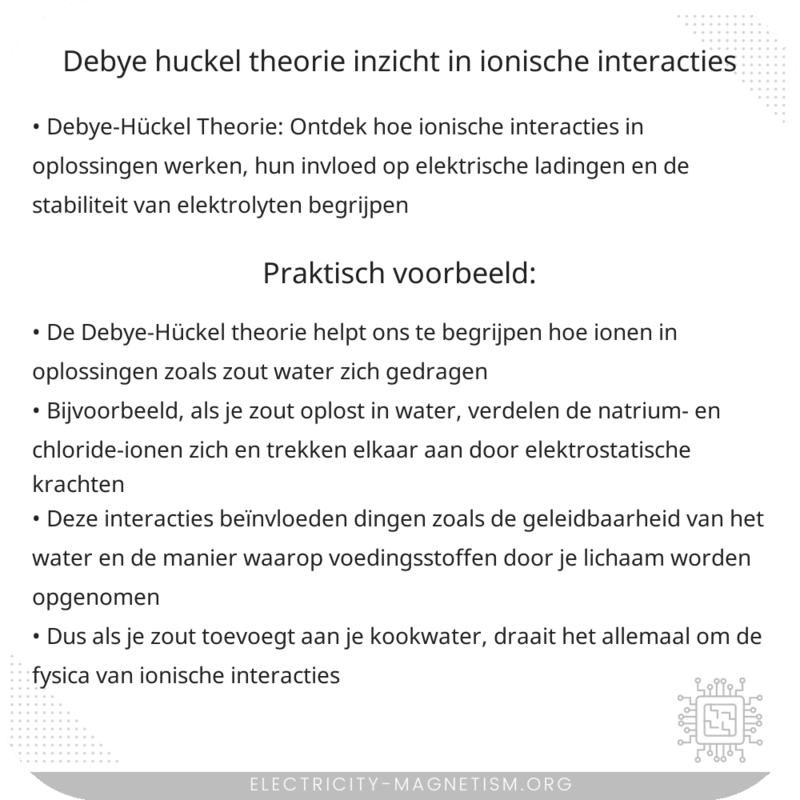 Debye-Hückel Theorie | Inzicht in Ionische Interacties