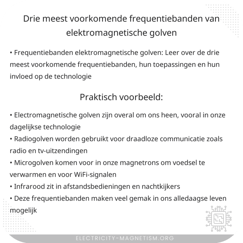 Drie meest voorkomende frequentiebanden van elektromagnetische golven