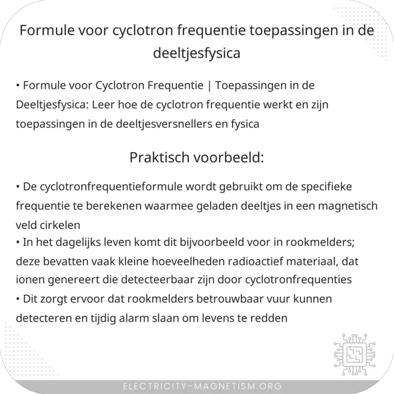 Formule voor Cyclotron Frequentie | Toepassingen in de Deeltjesfysica