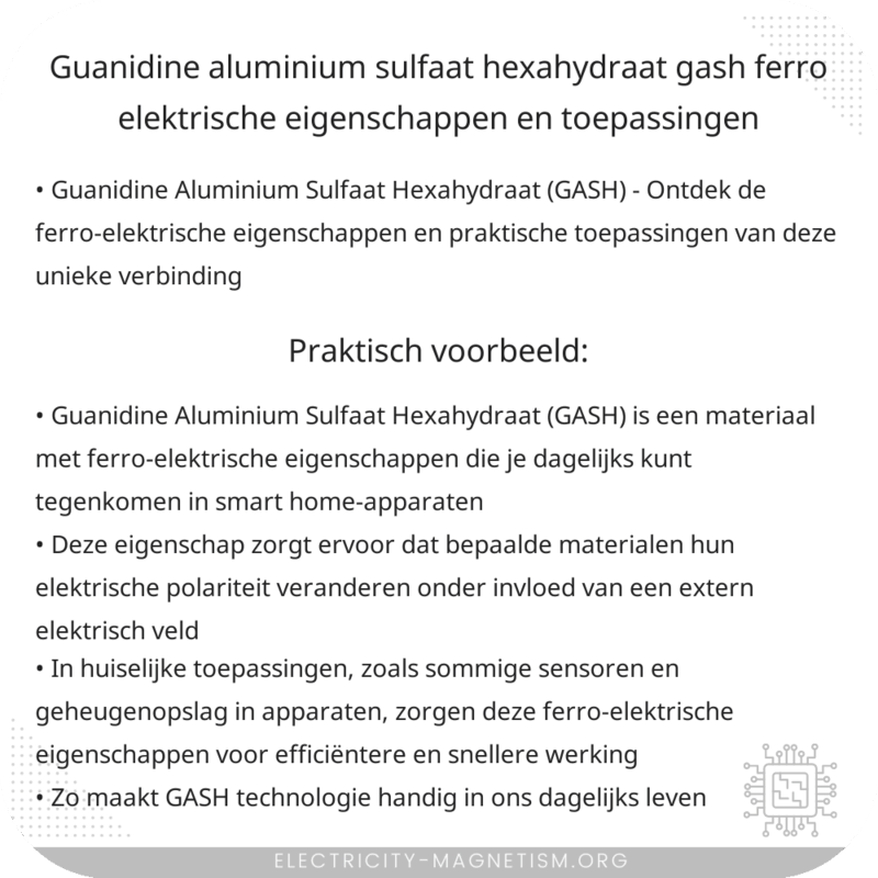 Guanidine Aluminium Sulfaat Hexahydraat (GASH) | Ferro-elektrische Eigenschappen en Toepassingen