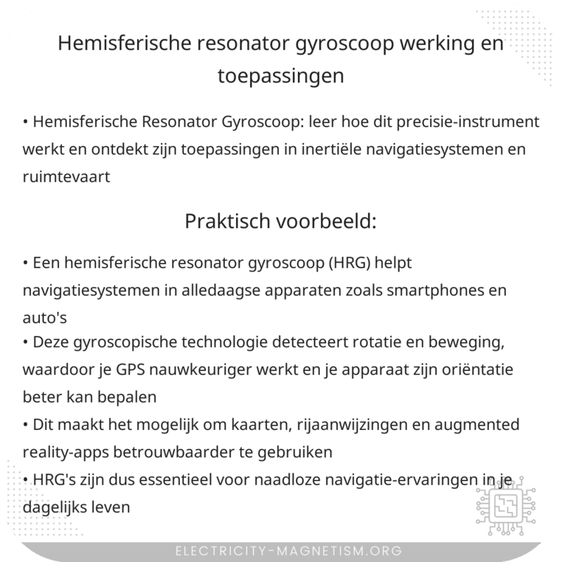 Hemisferische Resonator Gyroscoop | Werking en Toepassingen
