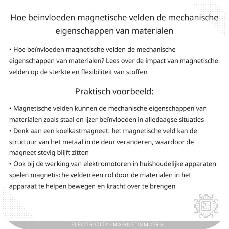 Hoe beïnvloeden magnetische velden de mechanische eigenschappen van materialen?
