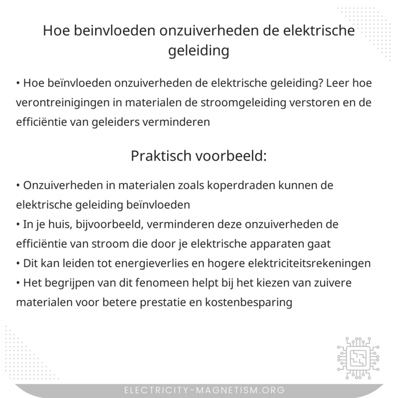 Hoe beïnvloeden onzuiverheden de elektrische geleiding?