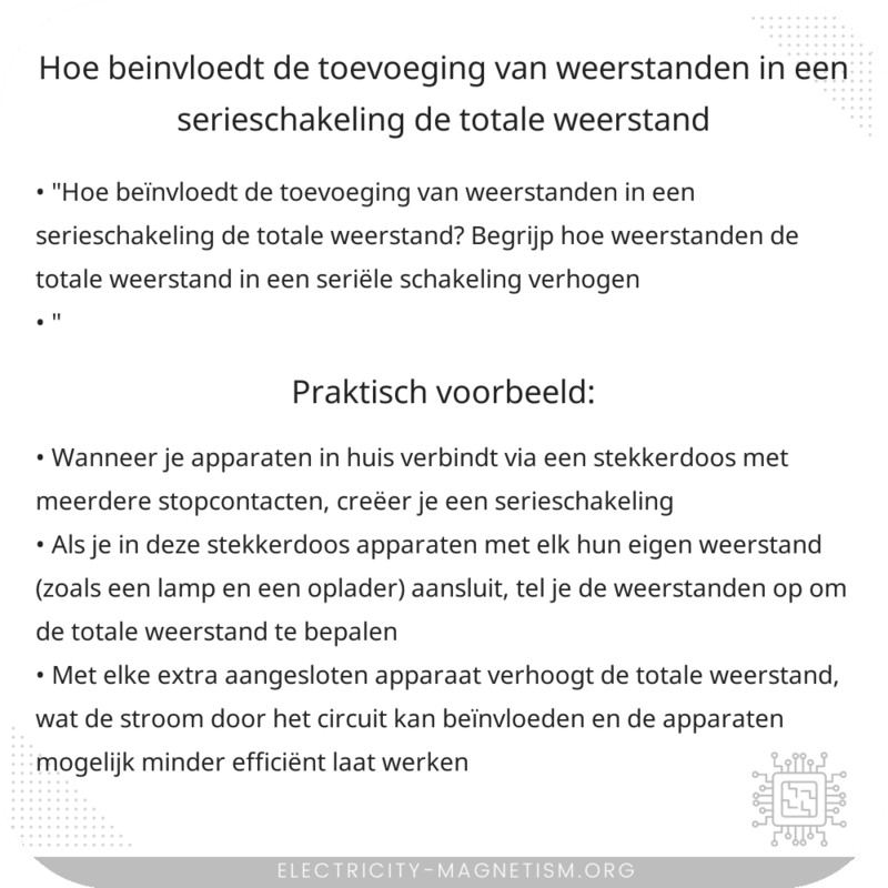 Hoe beïnvloedt de toevoeging van weerstanden in een serieschakeling de totale weerstand?