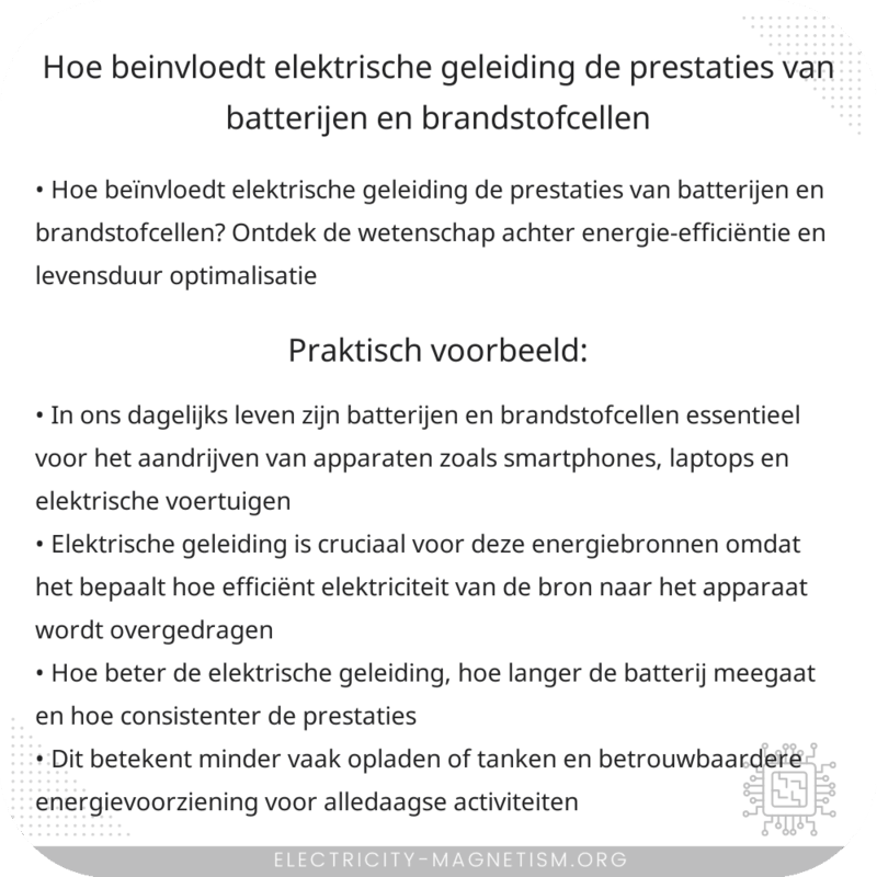 Hoe beïnvloedt elektrische geleiding de prestaties van batterijen en brandstofcellen?