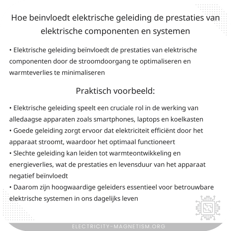 Hoe beïnvloedt elektrische geleiding de prestaties van elektrische componenten en systemen?