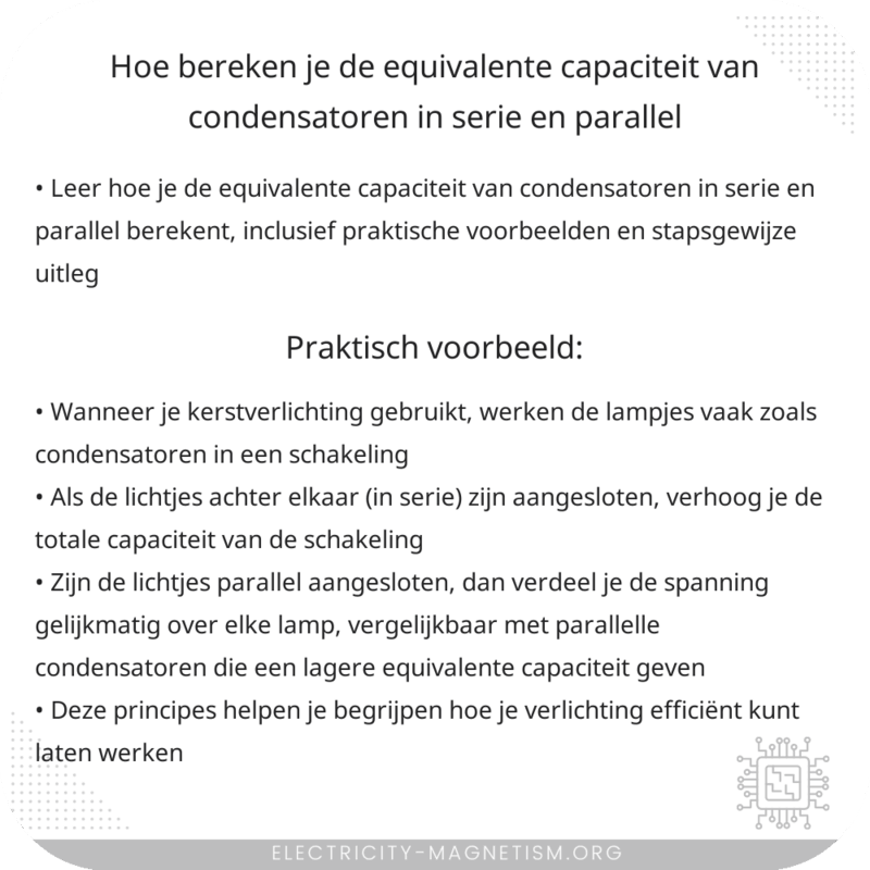 Hoe bereken je de equivalente capaciteit van condensatoren in serie en parallel?