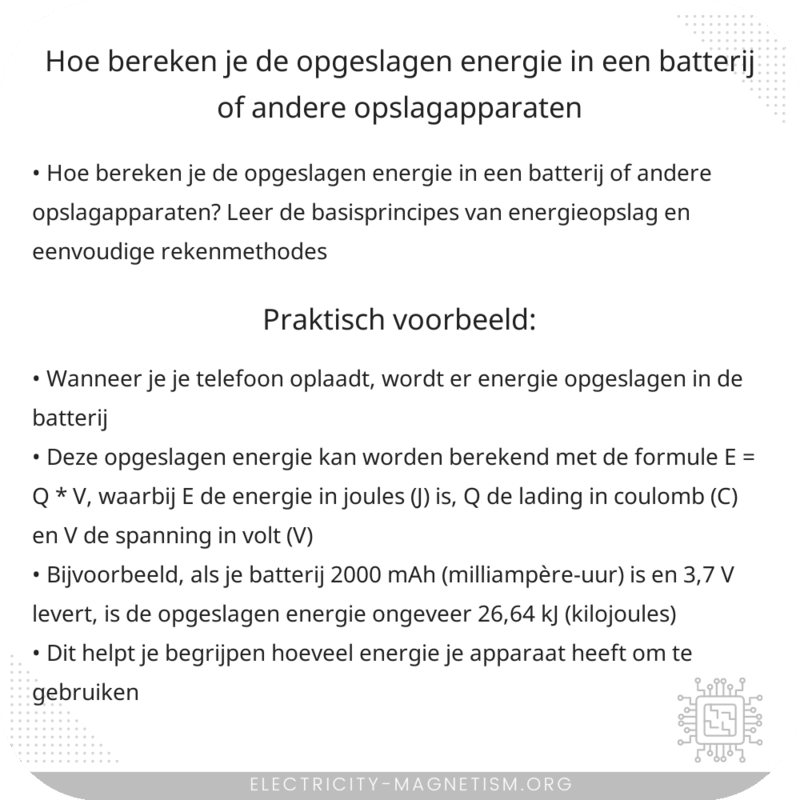 Hoe bereken je de opgeslagen energie in een batterij of andere opslagapparaten?