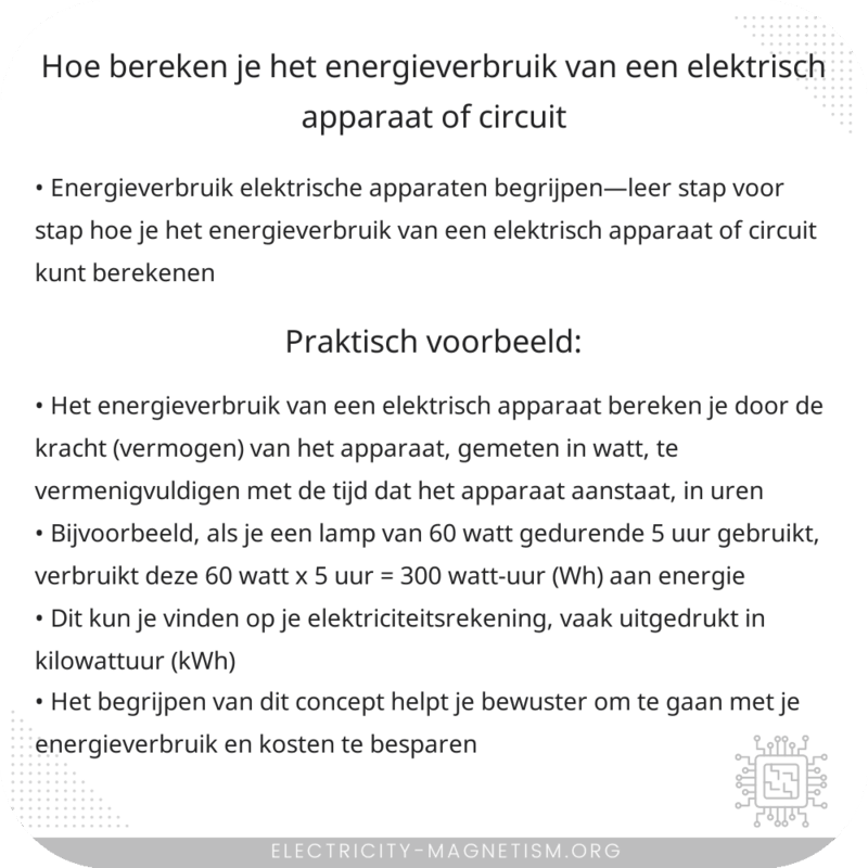 Hoe bereken je het energieverbruik van een elektrisch apparaat of circuit?