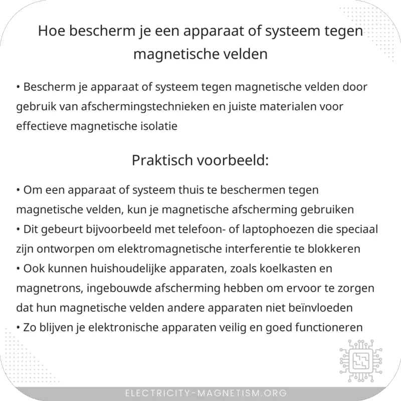 Hoe bescherm je een apparaat of systeem tegen magnetische velden?