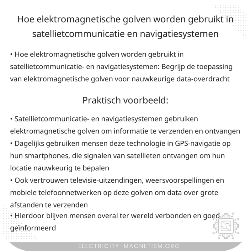 Hoe elektromagnetische golven worden gebruikt in satellietcommunicatie- en navigatiesystemen