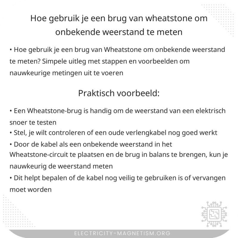 Hoe gebruik je een brug van Wheatstone om onbekende weerstand te meten?