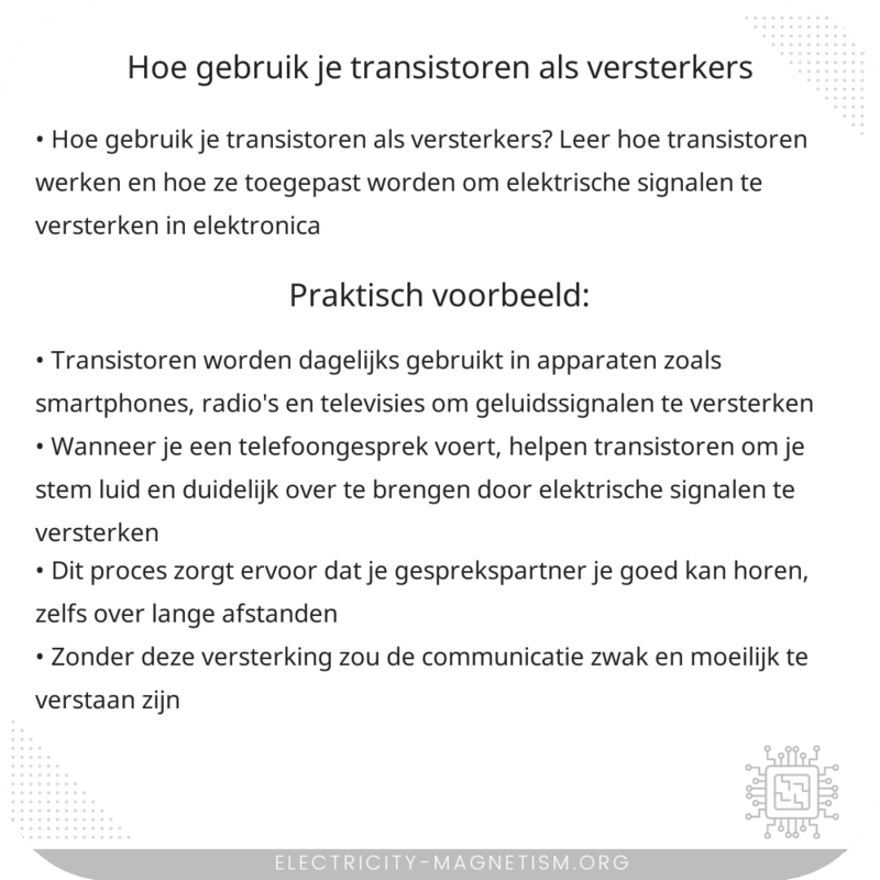 Hoe gebruik je transistoren als versterkers?