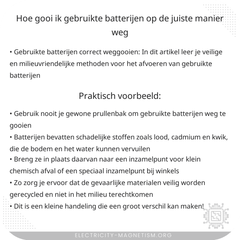 Hoe gooi ik gebruikte batterijen op de juiste manier weg?