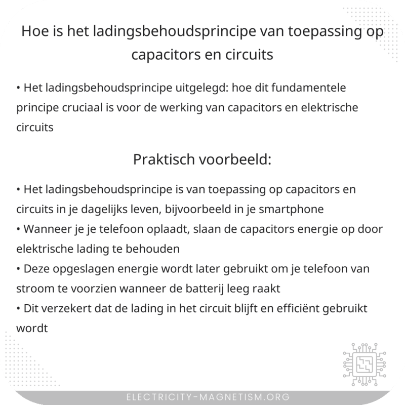 Hoe is het ladingsbehoudsprincipe van toepassing op capacitors en circuits?