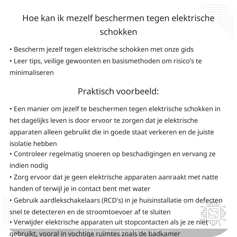 Hoe kan ik mezelf beschermen tegen elektrische schokken?
