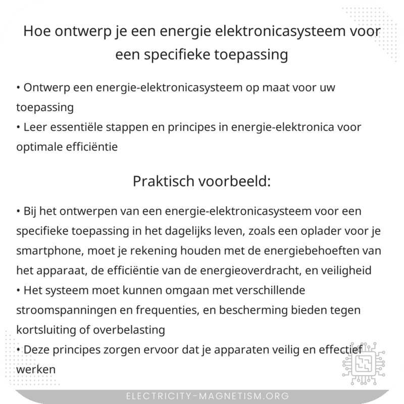 Hoe ontwerp je een energie-elektronicasysteem voor een specifieke toepassing?