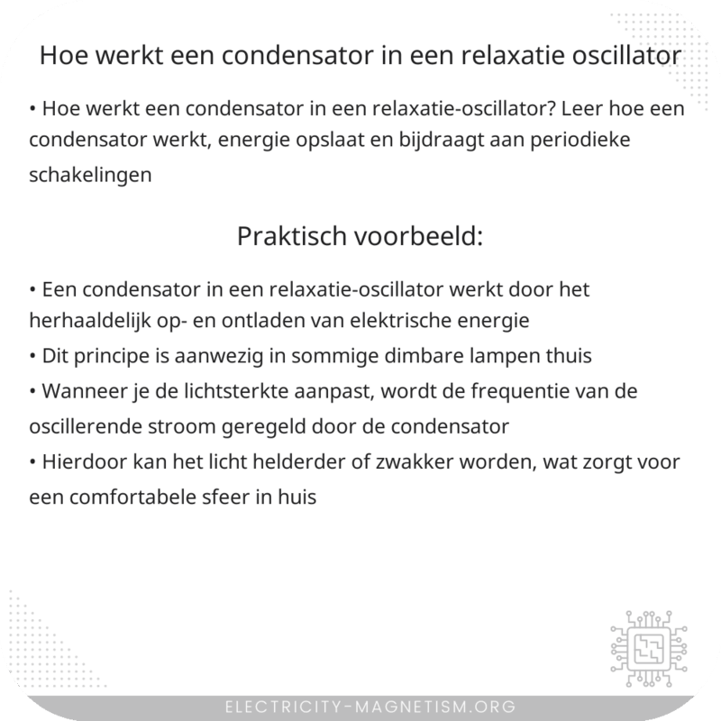 Hoe werkt een condensator in een relaxatie-oscillator?