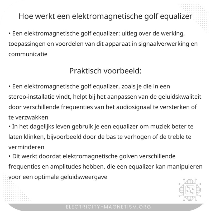 Hoe werkt een elektromagnetische golf equalizer?