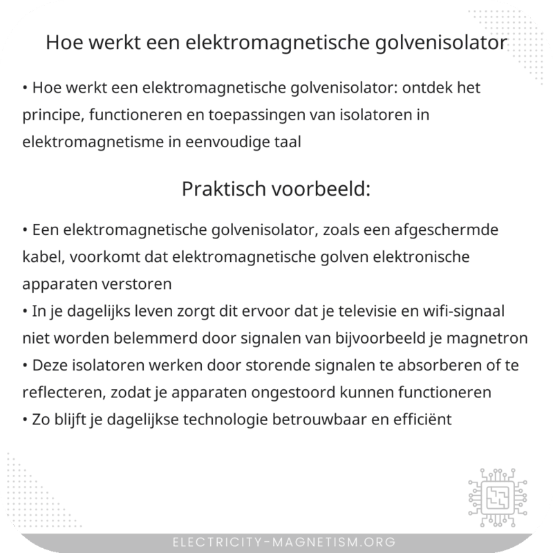 Hoe werkt een elektromagnetische golvenisolator?
