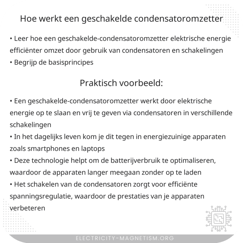 Hoe werkt een geschakelde-condensatoromzetter?