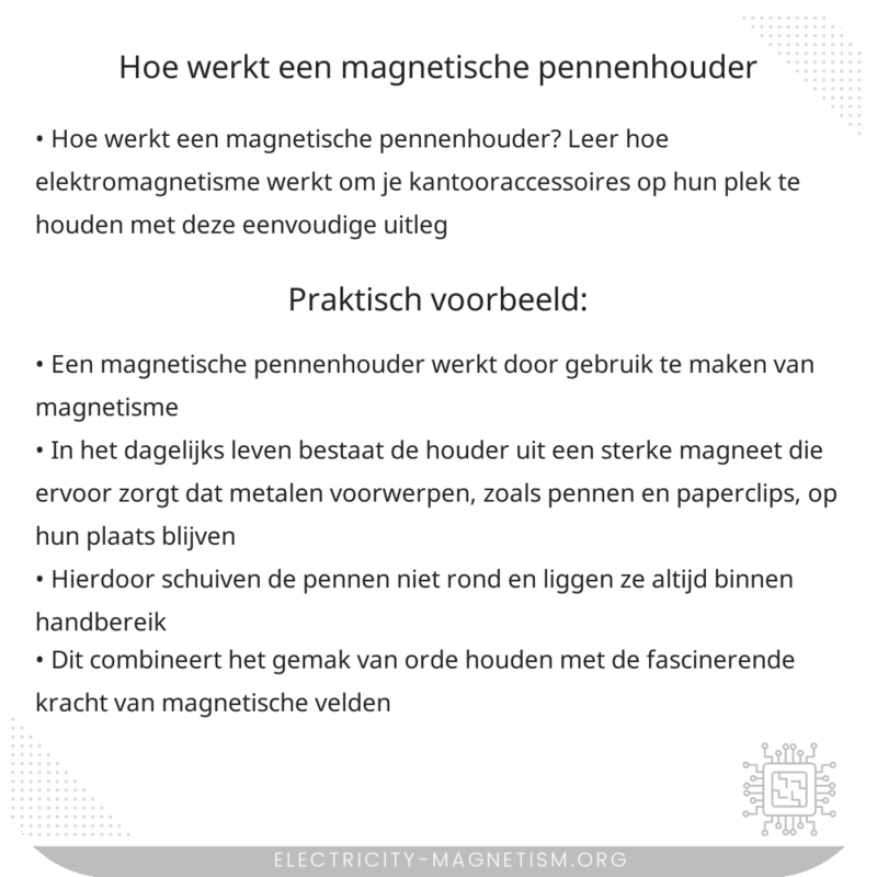 Hoe werkt een magnetische pennenhouder?