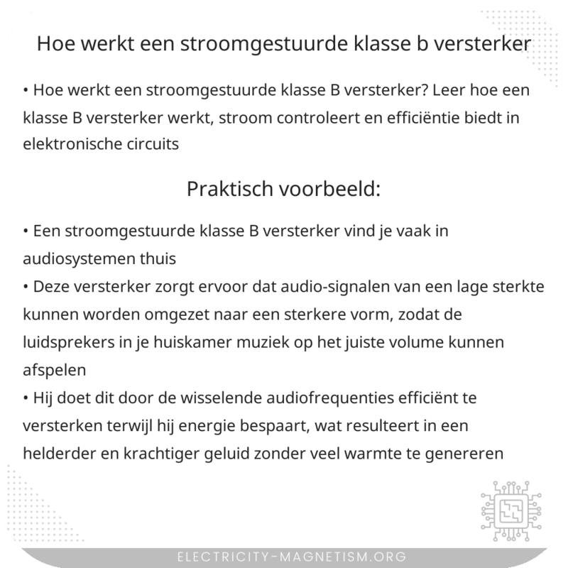 Hoe werkt een stroomgestuurde klasse B versterker?