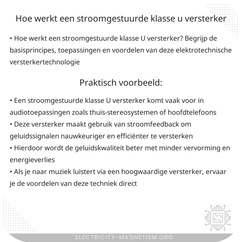 Hoe werkt een stroomgestuurde klasse U versterker?