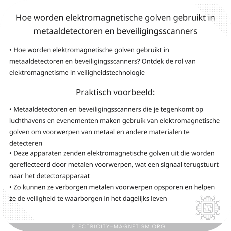 Hoe worden elektromagnetische golven gebruikt in metaaldetectoren en beveiligingsscanners?