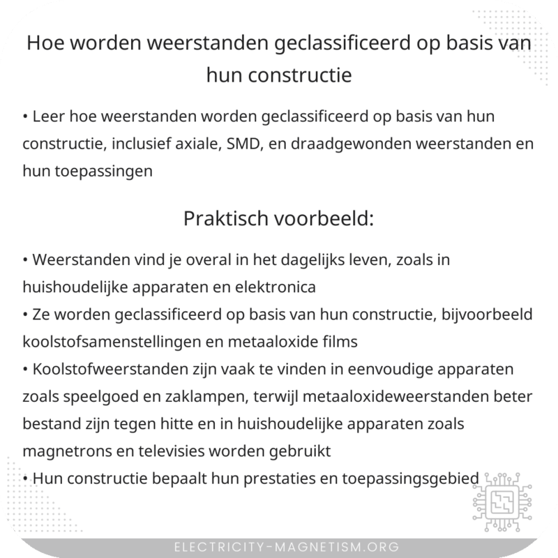 Hoe worden weerstanden geclassificeerd op basis van hun constructie?
