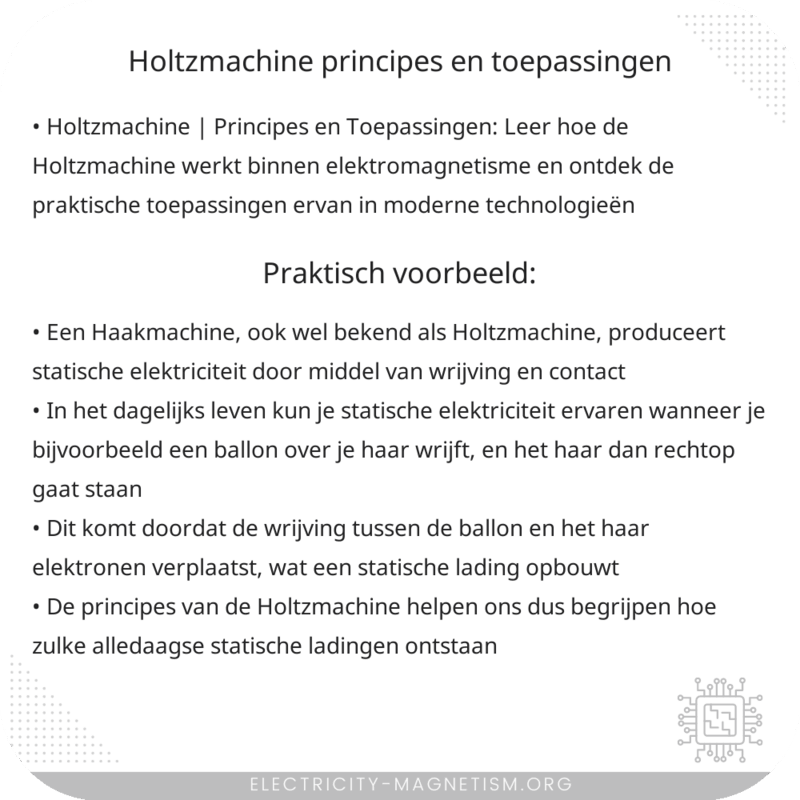 Holtzmachine | Principes en Toepassingen