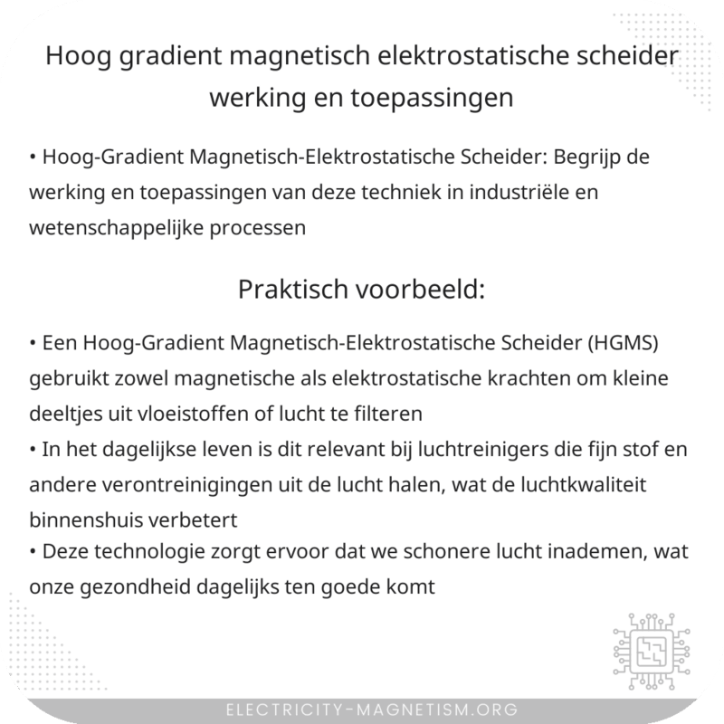 Hoog-Gradient Magnetisch-Elektrostatische Scheider | Werking en Toepassingen