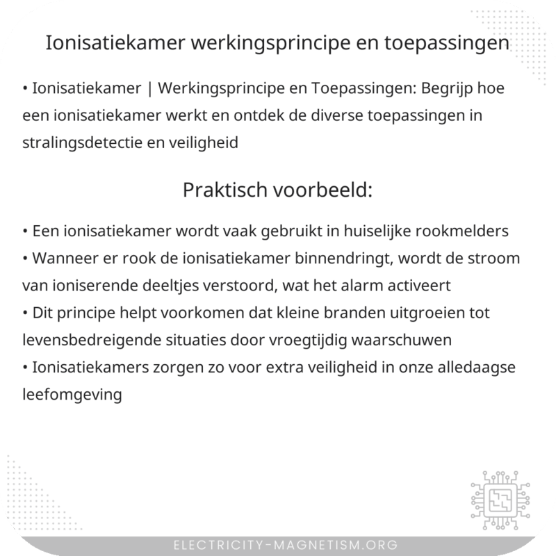 Ionisatiekamer | Werkingsprincipe en Toepassingen