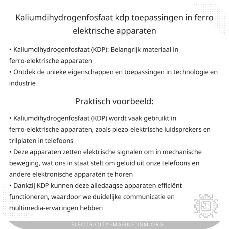 Kaliumdihydrogenfosfaat (KDP) | Toepassingen in Ferro-elektrische Apparaten