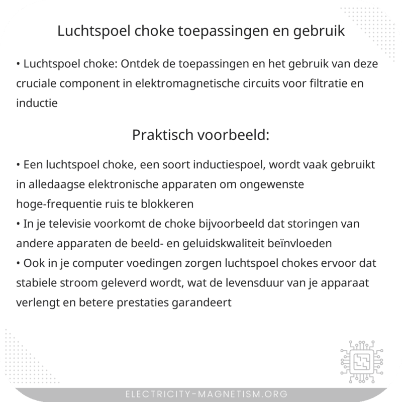 Luchtspoel Choke | Toepassingen en Gebruik